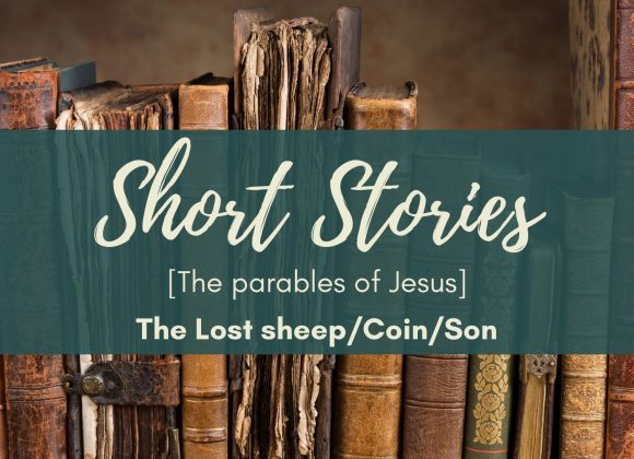The Parables of Jesus – The Lost Sheep