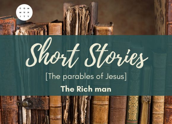 The Parables of Jesus – The Rich Man