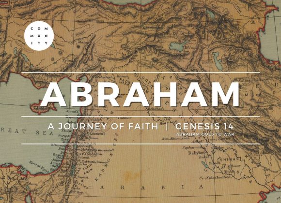Abraham – Abraham at war– Pt 3 (Genesis 14)