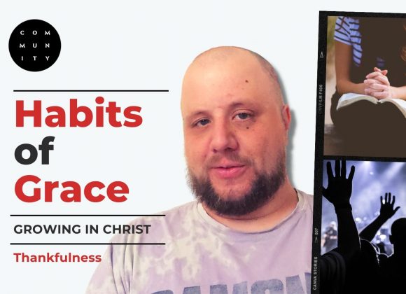 Habits of Grace – Thankfulness