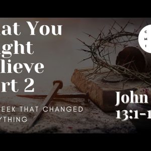 That you might believe – John 13:1-17
