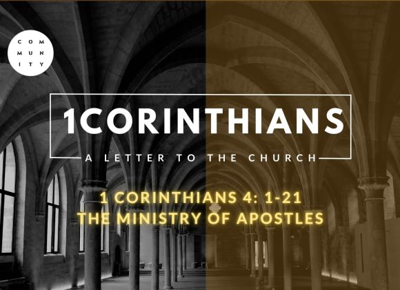 1 Corinthians 4: 1-21  The MINISTRY of Apostles