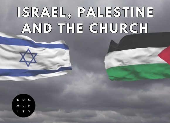 Israel, Palestine and the church